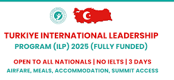 (Fully Funded) Turkiye International Leadership Program 2025: A Pathway to Global Leadership