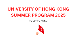 Hong Kong University Summer Program (Fully Funded) in 2025